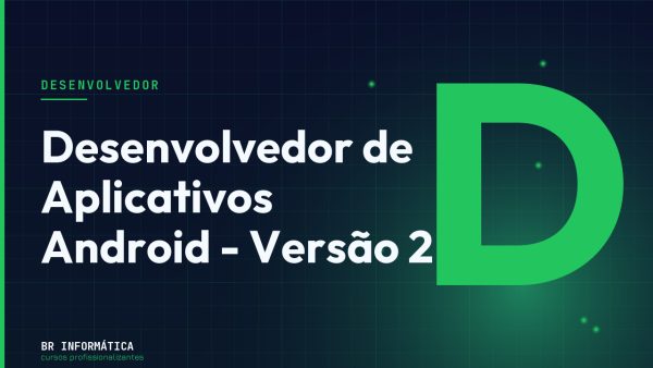 Desenvolvedor de Aplicativos Android - Versão 2