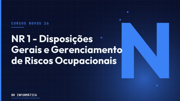 NR 1 - Disposições Gerais e Gerenciamento de Riscos Ocupacionais